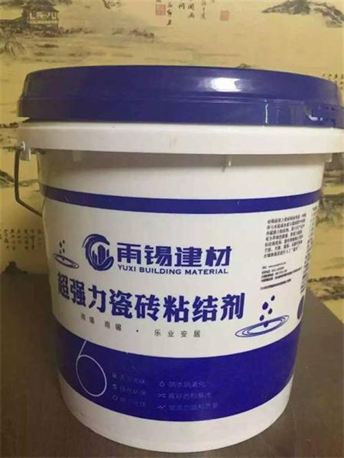 西藏瓷砖粘结剂、雨锡建筑、强力瓷砖粘结剂  强力瓷砖粘结剂价  强力瓷砖粘结剂报