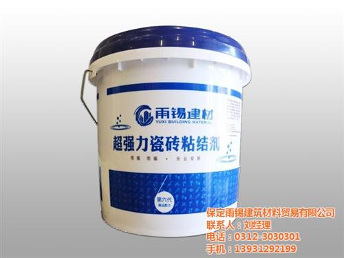瓷砖粘结剂_雨锡建筑_墙地砖粘结剂  强力瓷砖粘结剂  瓷砖地砖粘结剂