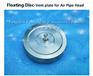 透气帽浮子FLOATING DISC